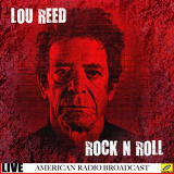 Lou Reed - Rock N Roll Live (Live) '2019