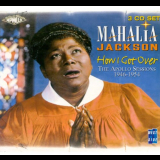 Mahalia Jackson - How I Got Over: The Apollo Sessions 1946-1954 '1998