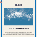 Dr. Dog - Live At A Flamingo Hotel '2015