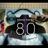 Pierre Henry - 8.0 '2007