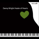 Danny Wright - Healer Of Hearts '2008