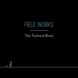 Field Works - The National Road '2018