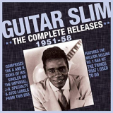 Guitar Slim - The Complete Releases 1951-58 '2019