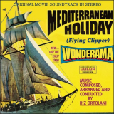 Riz Ortolani - Mediterranean Holiday (Flying Clipper) [Original Movie Soundtrack] '1964; 2017