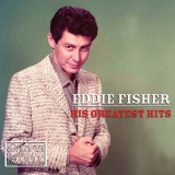 Eddie Fisher - His Greatest Hits '2010