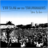 Too Slim And The Taildraggers - Time To Live '2009