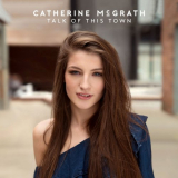 Catherine McGrath - Talk Of This Town '2018