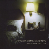 Courtney Marie Andrews - No Ones Slate Is Clean '2010