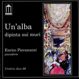 Enrico Pieranunzi - Unalba Dipinta Sui Muri '1998