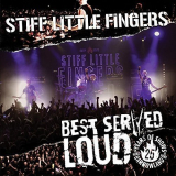 Stiff Little Fingers - Best Served Loud - Live At Barrowland '2016/2017