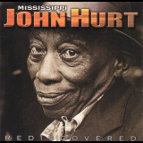 Mississippi John Hurt - Rediscovered '1998