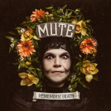 Mute - Remember Death '2016