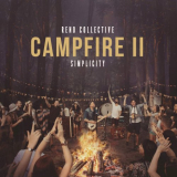 Rend Collective - Campfire II: Simplicity '2016