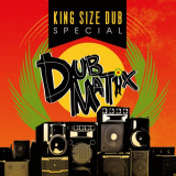 Dubmatix - King Size Dub '2018