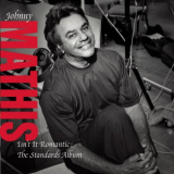 Johnny Mathis - Isnt it Romantic: The Standards Album '2005