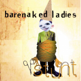 Barenaked Ladies - Stunt (20th Anniversary Edition) '2018