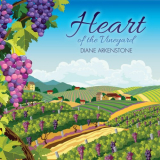 Diane Arkenstone - Heart of the Vineyard '2018