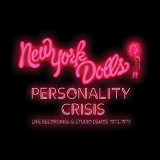 New York Dolls - Personality Crisis Live Recordings & Studio Demos 1972-1975 '2018