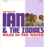 Ian & The Zodiacs - Wade In The Water: The Best Of Ian & The Zodiacs '1965-66/2011