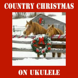 Matt Carlson - Country Christmas on Ukulele '2018