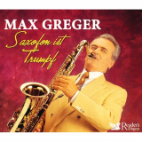 Max Greger - Saxofon Ist Trumpf '2006