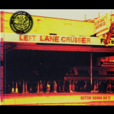 Left Lane Cruiser - Gettin Down On It '2006