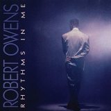 Robert Owens - Rhythms In Me '1990/2018