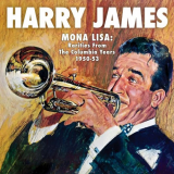 Harry James - Mona Lisa: Rarities from the Columbia Years (1950-1953) (Remastered) '2018