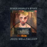 John Mellencamp - Other Peoples Stuff '2018