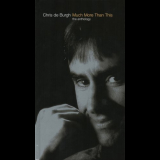 Chris De Burgh - Much More Than This The Anthology '2006