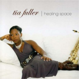 Tia Fuller - Healing Space '2007