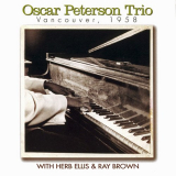 Oscar Peterson Trio - Vancouver , 1958 'Aug 4, 1958