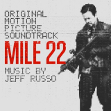 Jeff Russo - Mile 22 (Original Motion Picture Soundtrack) '2018