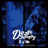 Do As Infinity - 2 of Us [BLUE] -14 Re:SINGLES- '2016