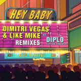 Dimitri Vegas & Like Mike - Hey Baby (Remixes) '2017