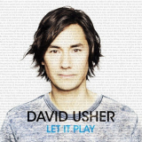 David Usher - Let It Play '2016
