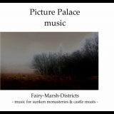 Picture Palace Music - Fairy Marsh Districts '2009