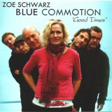 Zoe Schwarz Blue Commotion - Good Times '2012