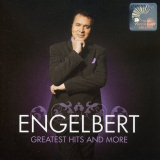 Engelbert Humperdinck - Greatest Hits And More '2007