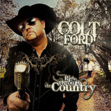 Colt Ford - Ride Through the Country (Deluxe Edition) '2018