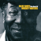 Muddy Waters - Blue Skies The Best Of '2002