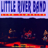 Little River Band - Live Classics '1992