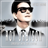 Roy Orbison - Greatest Hits Collection (Deluxe Edition) '2017