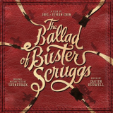 Carter Burwell - The Ballad of Buster Scruggs (Original Motion Picture Soundtrack) '2018