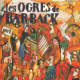 Les Ogres De Barback - Fausses notes et repris de justesse '2000