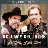 Bellamy Brothers - Let Your Love Flow Die Neue Best Of '2018