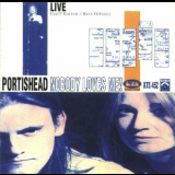 Portishead - Nobody Loves Me! '1995