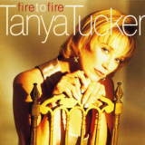 Tanya Tucker - Fire To Fire '1995