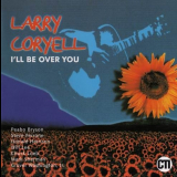 Larry Coryell - Ill Be Over You '1994