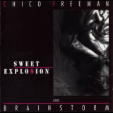 Chico Freeman & Brainstorm - Sweet Explosion '1990